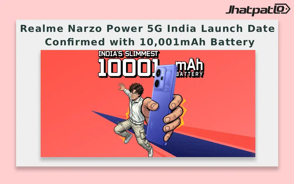  Realme Narzo Power 5G India Launch Date Confirmed with 10,001mAh Battery